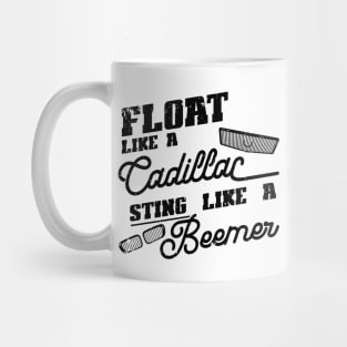 Float like a Cadillac, sting like a Beemer Mug